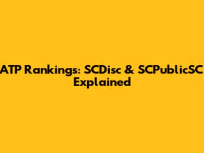 ATP Rankings: SCDisc & SCPublicSC Explained