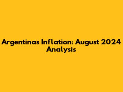 Argentina's Inflation: August 2024 Analysis