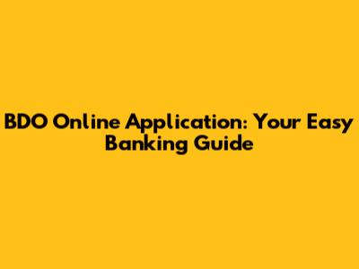 BDO Online Application: Your Easy Banking Guide
