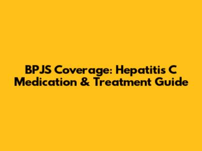 BPJS Coverage: Hepatitis C Medication & Treatment Guide