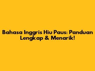 Bahasa Inggris Hiu Paus: Panduan Lengkap & Menarik!