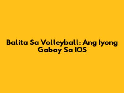 Balita Sa Volleyball: Ang Iyong Gabay Sa IOS