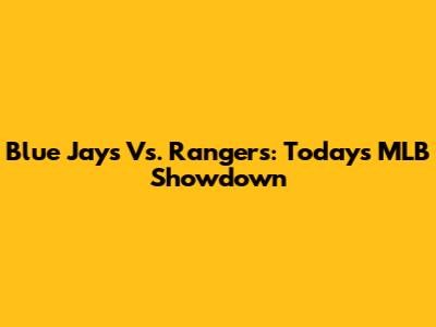 Blue Jays Vs. Rangers: Today's MLB Showdown