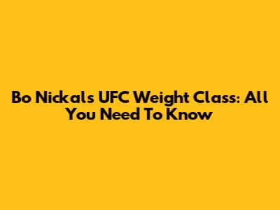 Bo Nickal's UFC Weight Class: All You Need To Know