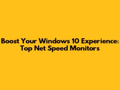 Boost Your Windows 10 Experience: Top Net Speed Monitors