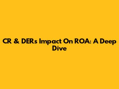 CR & DER's Impact On ROA: A Deep Dive