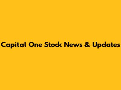 Capital One Stock News & Updates