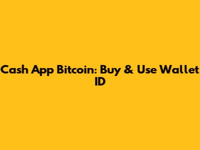 Cash App Bitcoin: Buy & Use Wallet ID