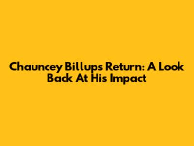Chauncey Billups' Return: A Look Back At His Impact