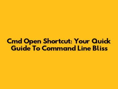 Cmd Open Shortcut: Your Quick Guide To Command Line Bliss