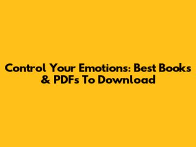 Control Your Emotions: Best Books & PDFs To Download