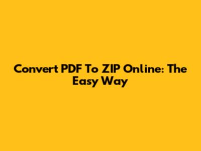 Convert PDF To ZIP Online: The Easy Way