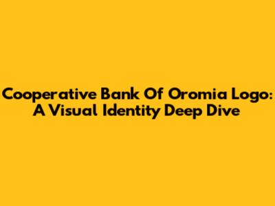 Cooperative Bank Of Oromia Logo: A Visual Identity Deep Dive