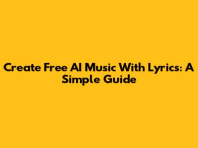 Create Free AI Music With Lyrics: A Simple Guide