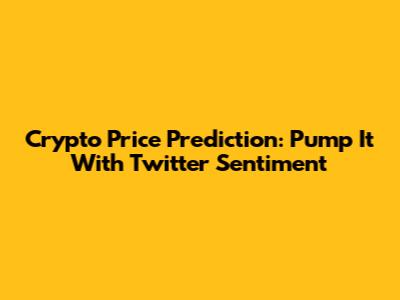 Crypto Price Prediction: Pump It With Twitter Sentiment
