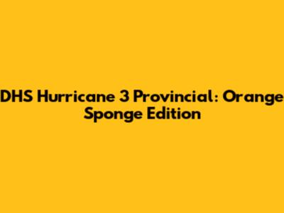 DHS Hurricane 3 Provincial: Orange Sponge Edition