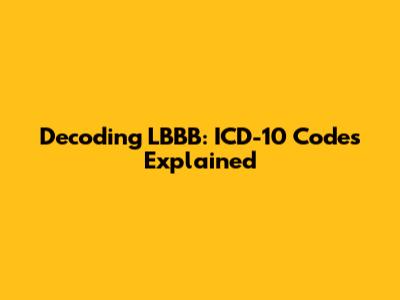 Decoding LBBB: ICD-10 Codes Explained