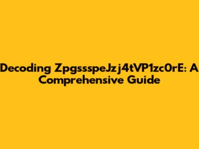 Decoding ZpgssspeJzj4tVP1zc0rE: A Comprehensive Guide