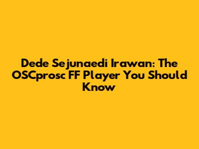 Dede Sejunaedi Irawan: The OSCprosc FF Player You Should Know