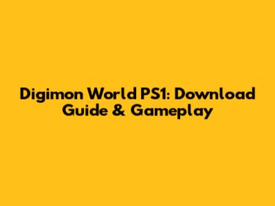 Digimon World PS1: Download Guide & Gameplay
