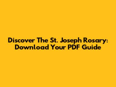 Discover The St. Joseph Rosary: Download Your PDF Guide