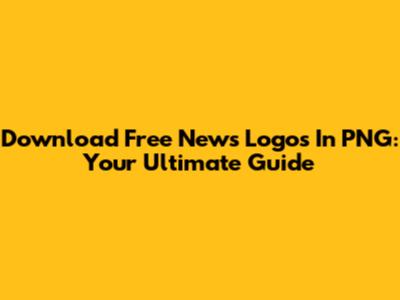 Download Free News Logos In PNG: Your Ultimate Guide