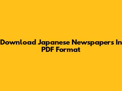 Download Japanese Newspapers In PDF Format