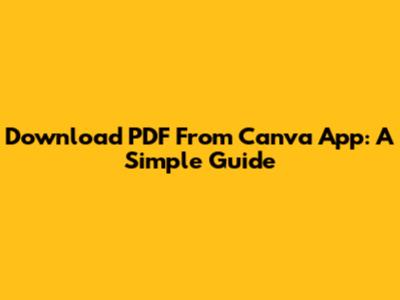 Download PDF From Canva App: A Simple Guide