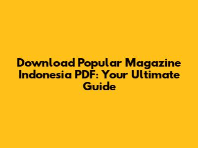 Download Popular Magazine Indonesia PDF: Your Ultimate Guide
