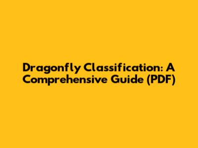 Dragonfly Classification: A Comprehensive Guide (PDF)