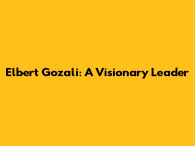 Elbert Gozali: A Visionary Leader