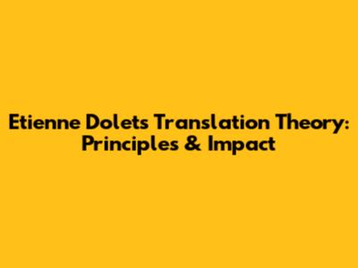 Etienne Dolet's Translation Theory: Principles & Impact