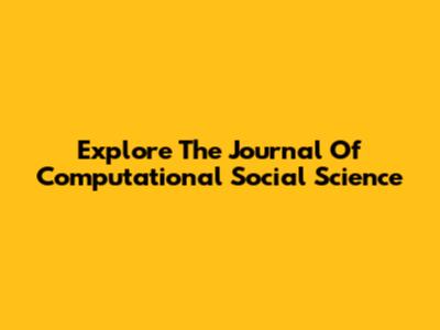 Explore The Journal Of Computational Social Science