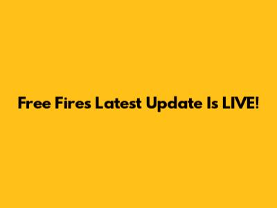 Free Fire's Latest Update Is LIVE!