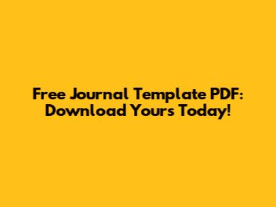 Free Journal Template PDF: Download Yours Today!