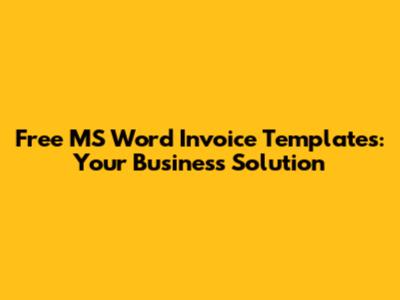 Free MS Word Invoice Templates: Your Business Solution