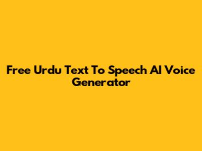 Free Urdu Text To Speech AI Voice Generator