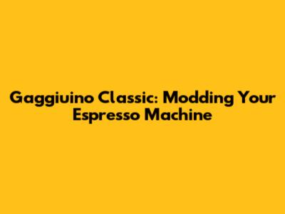 Gaggiuino Classic: Modding Your Espresso Machine