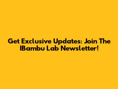 Get Exclusive Updates: Join The IBambu Lab Newsletter!
