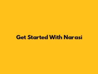Get Started With Narasi