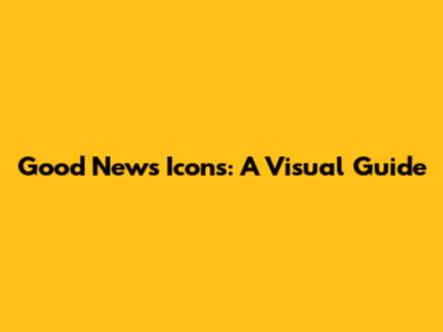 Good News Icons: A Visual Guide