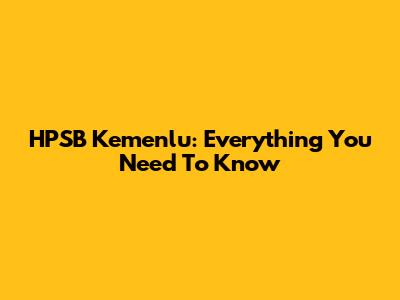 HPSB Kemenlu: Everything You Need To Know