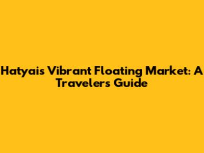 Hatyai's Vibrant Floating Market: A Traveler's Guide