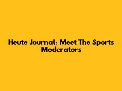 Heute Journal: Meet The Sports Moderators