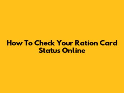 How To Check Your Ration Card Status Online