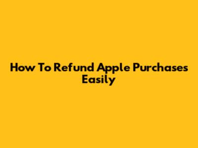 How To Refund Apple Purchases Easily
