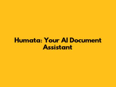 Humata: Your AI Document Assistant