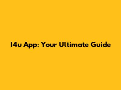 I4u App: Your Ultimate Guide