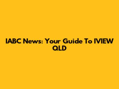 IABC News: Your Guide To IVIEW QLD