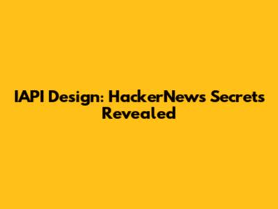 IAPI Design: HackerNews' Secrets Revealed